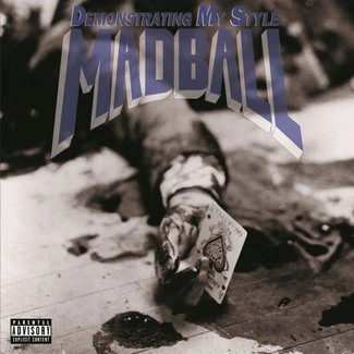 MADBALL Demonstrating My Style LP MOV